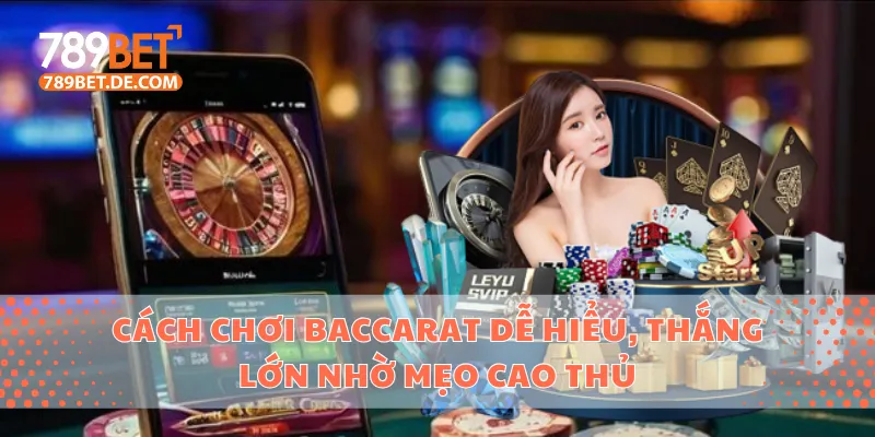 Cách chơi baccarat