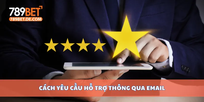 Cách yêu cầu hỗ trợ thông qua email