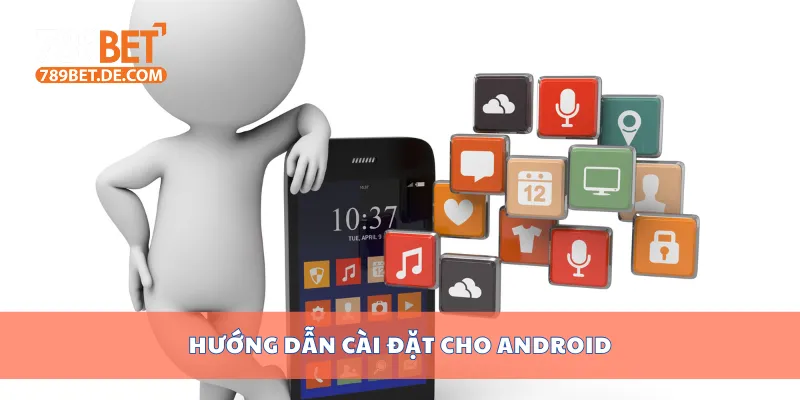 Hướng dẫn cài đặt cho android