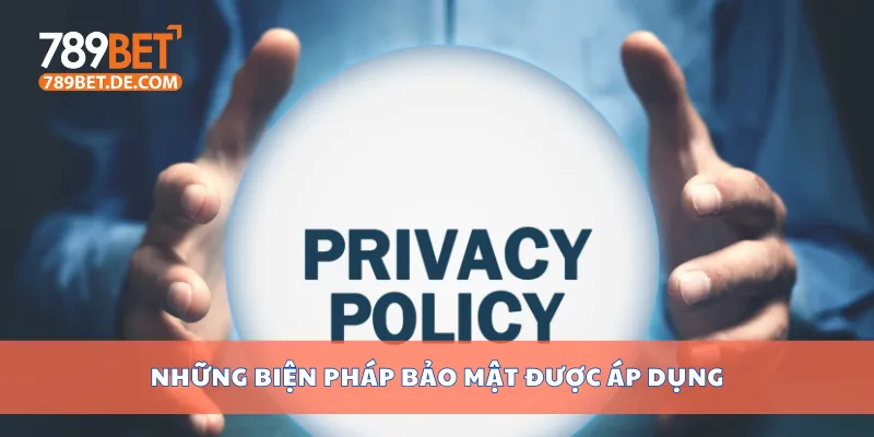 Những biện pháp bảo mật được áp dụng