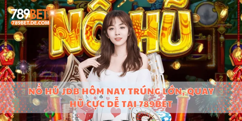 Nổ hũ JDB