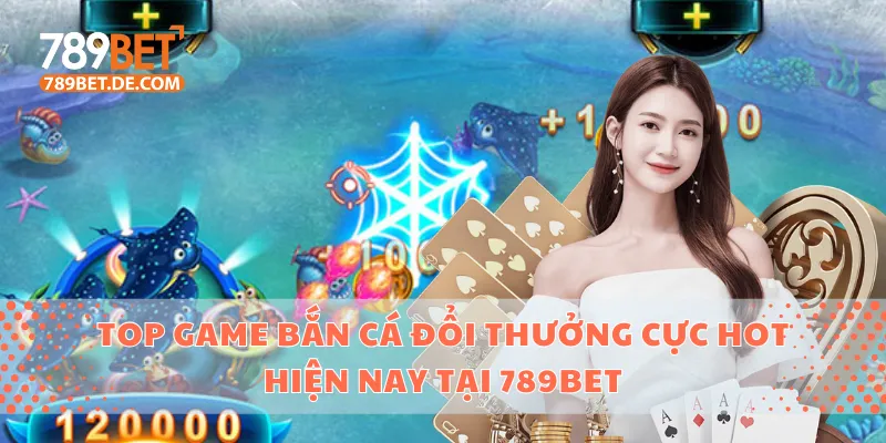 bắn cá đổi thưởng